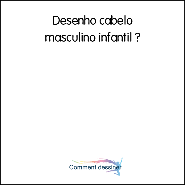 Desenho cabelo masculino infantil